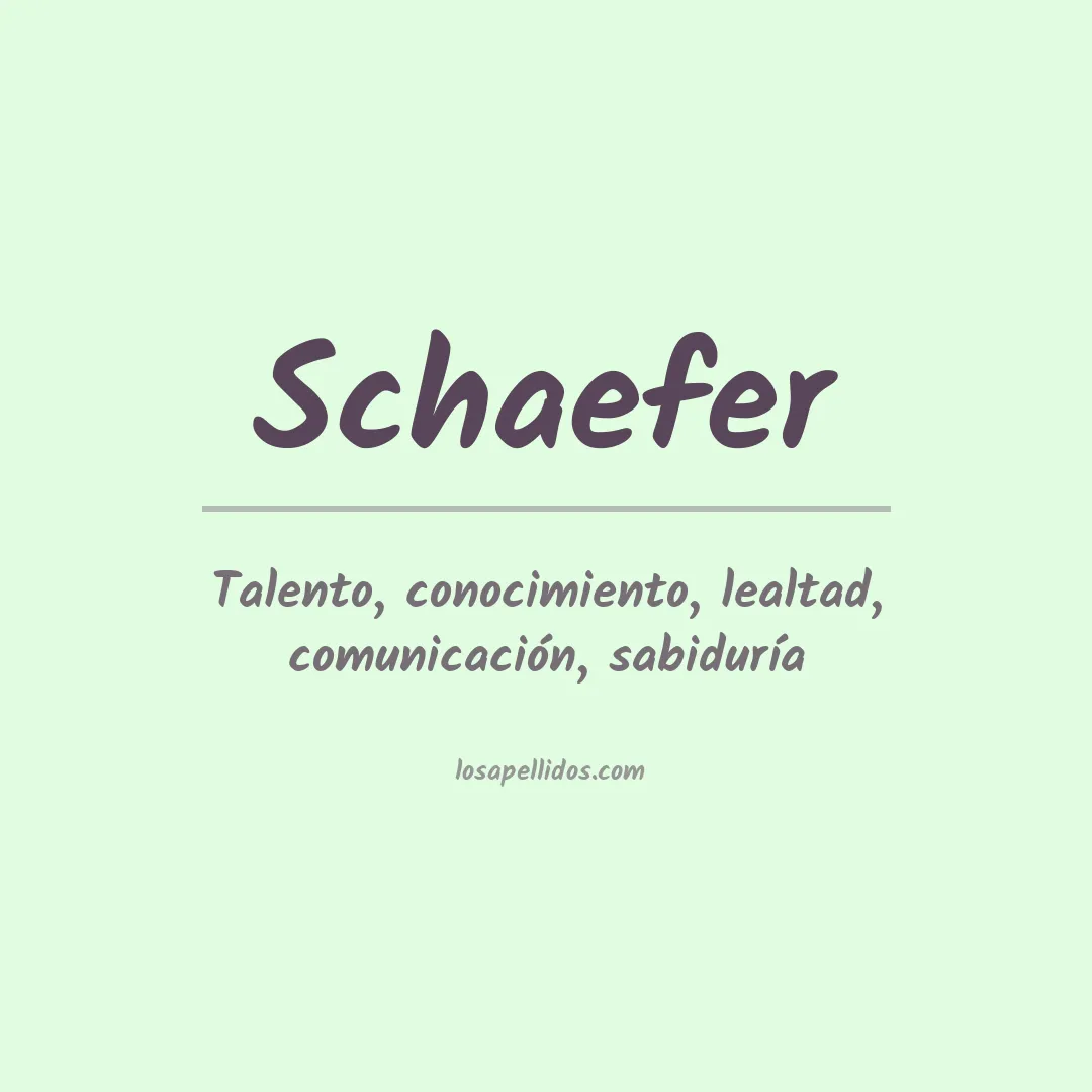 Significado del Apellido Schaefer