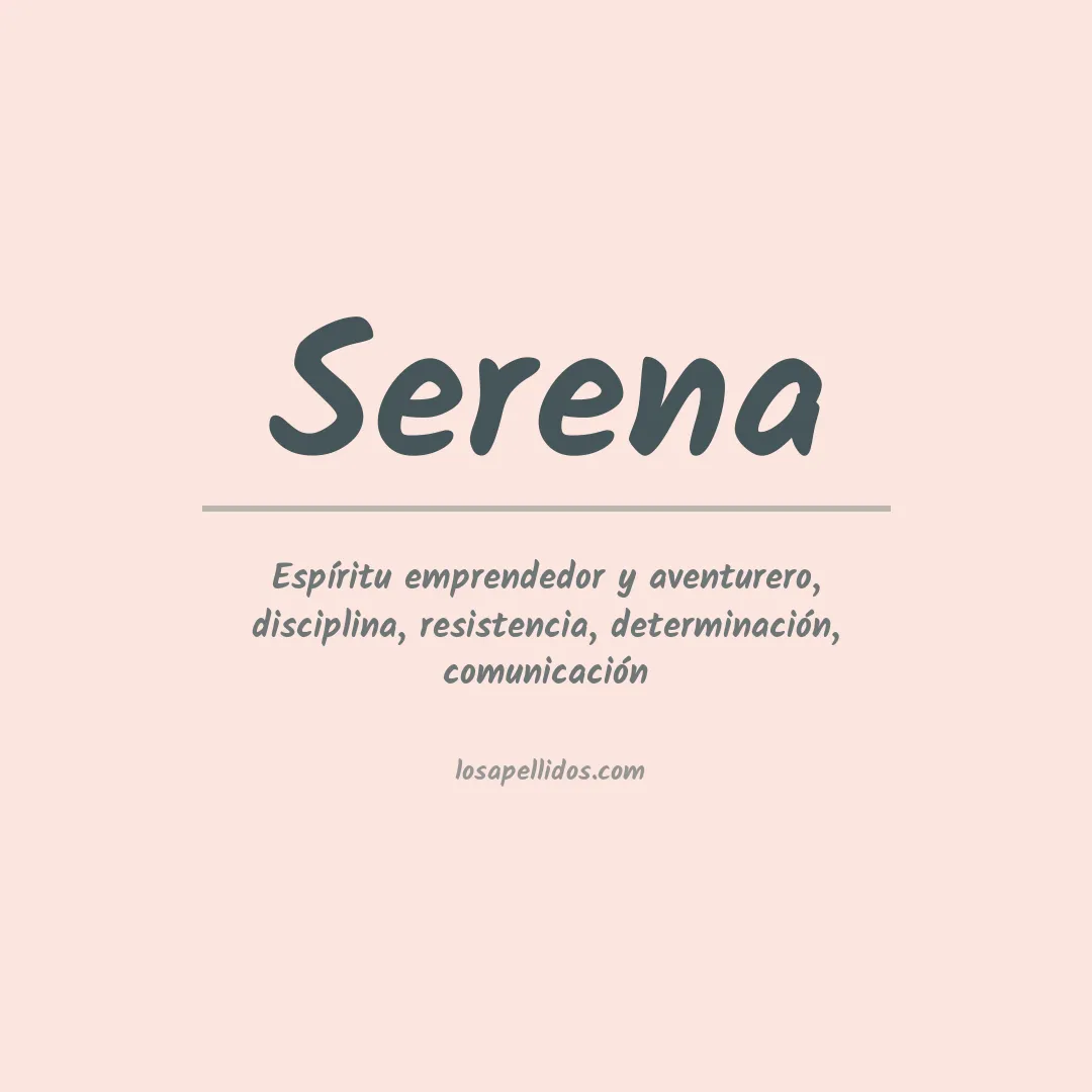 Cuál es el significado del nombre Serena y su origen