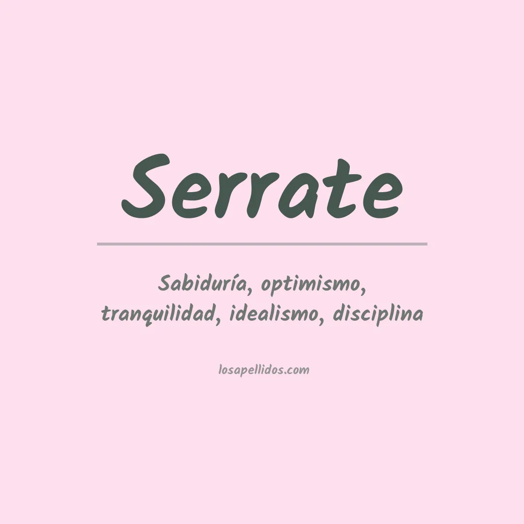 Significado del Apellido Serrate