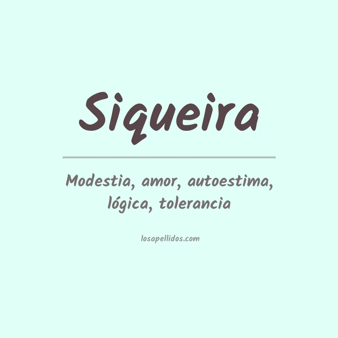 Significado del Apellido Siqueira