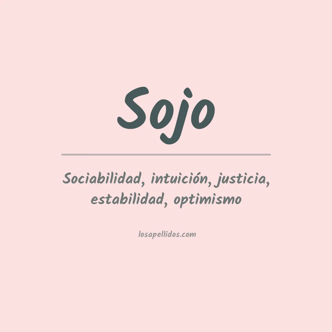 Significado del Apellido Sojo