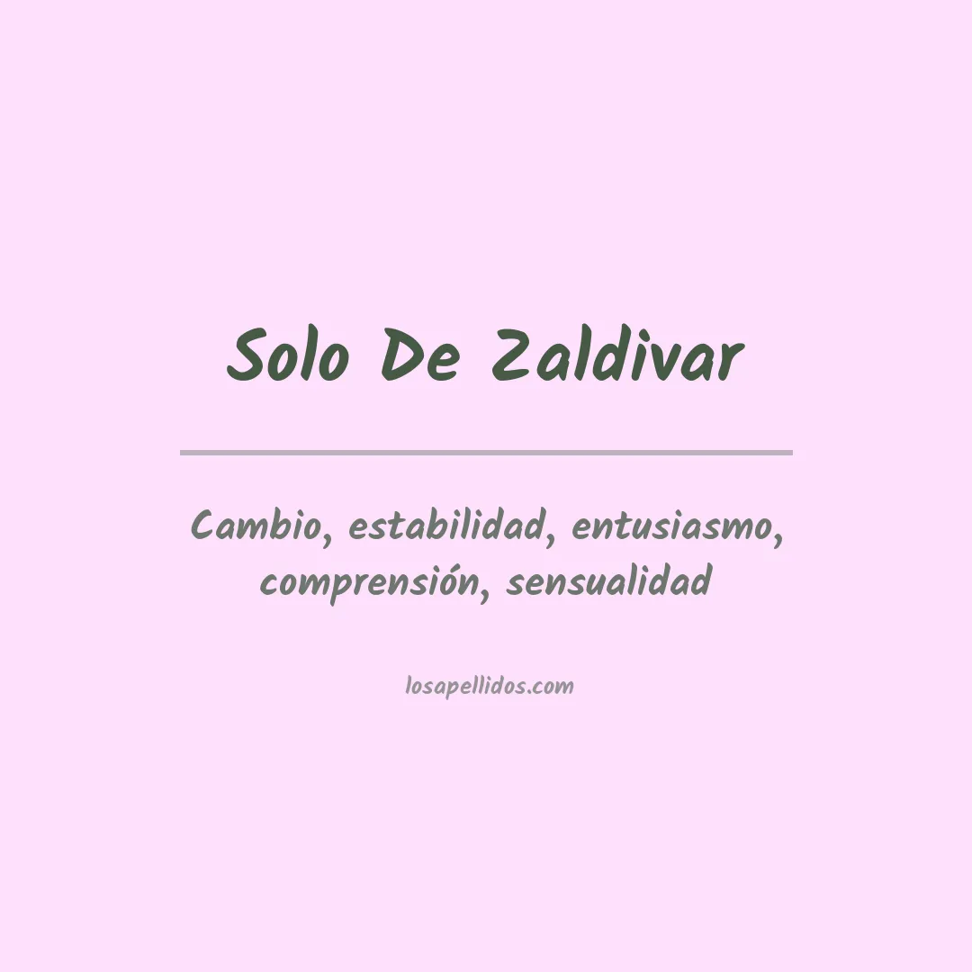 Significado del Apellido Solo de zaldivar