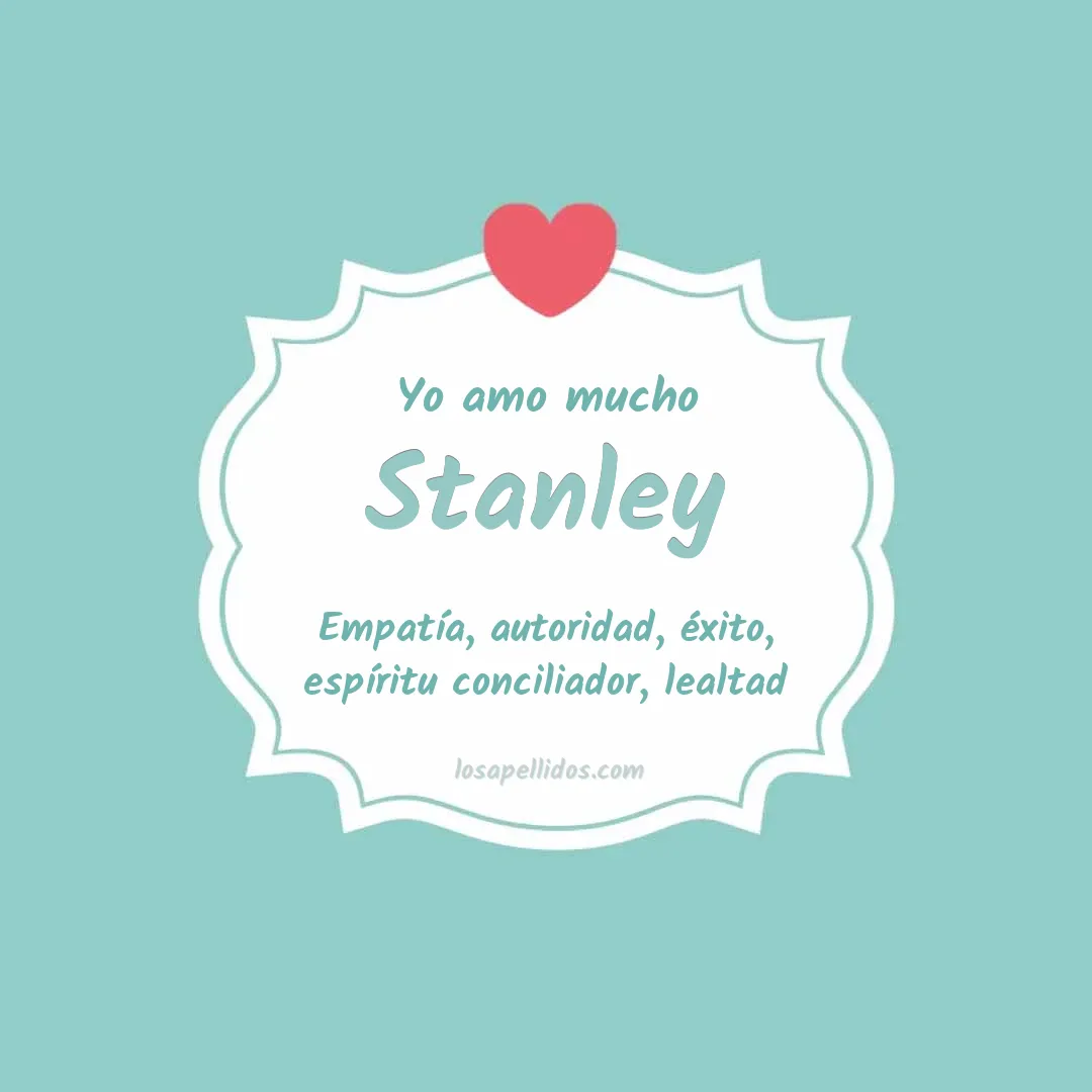 Yo amo mucho Stanley