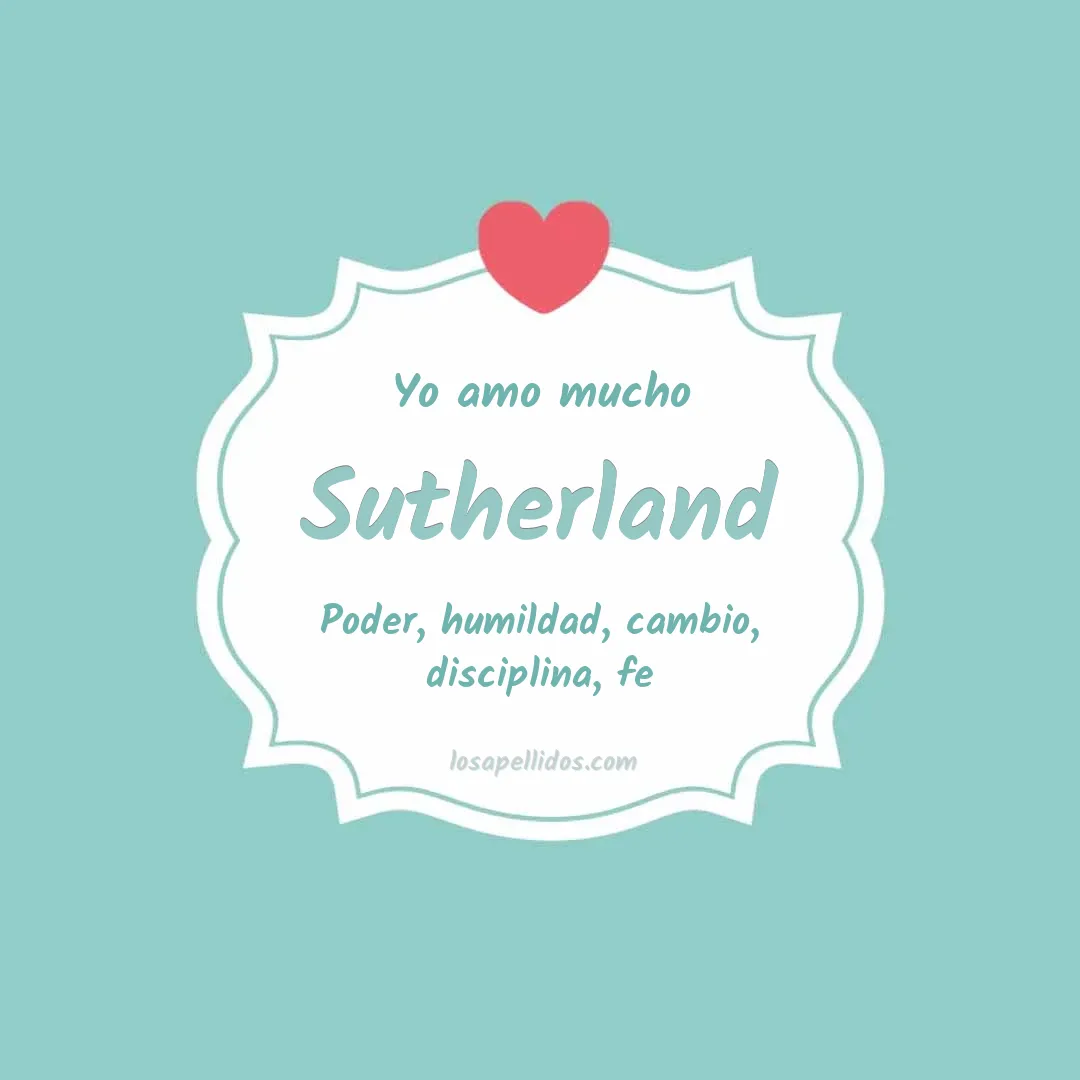 Yo amo mucho Sutherland