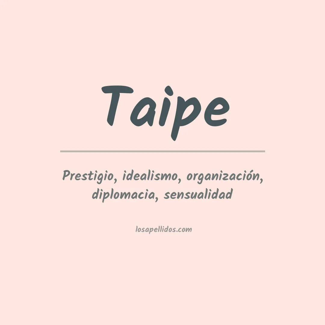 Significado del Apellido Taipe