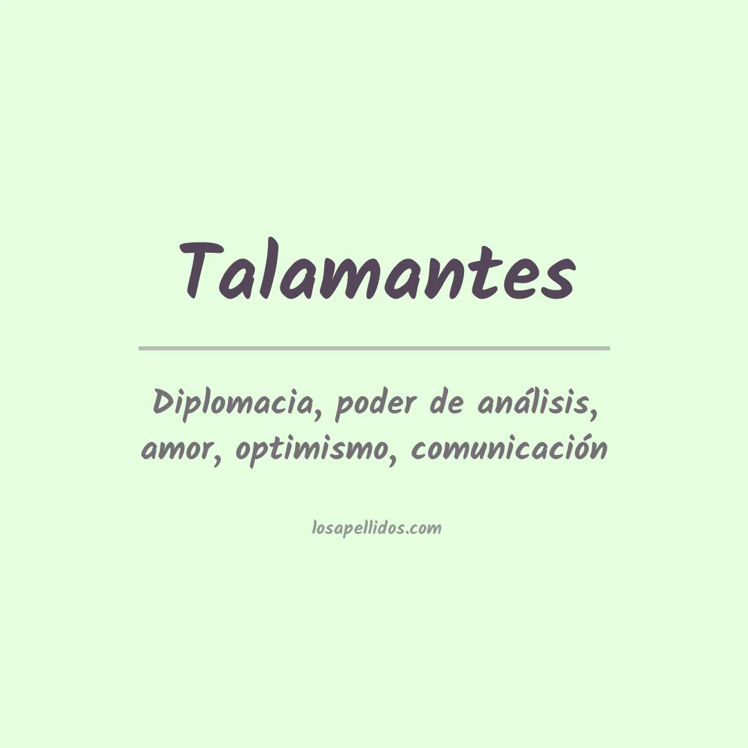 Significado del Apellido Talamantes