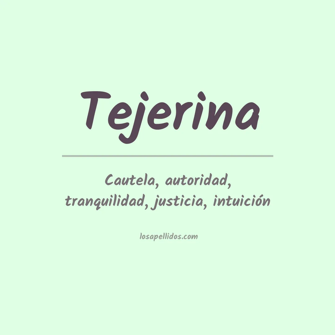 Significado del Apellido Tejerina