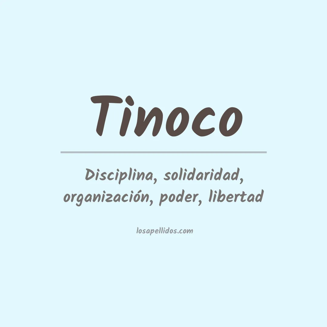 Significado del Apellido Tinoco