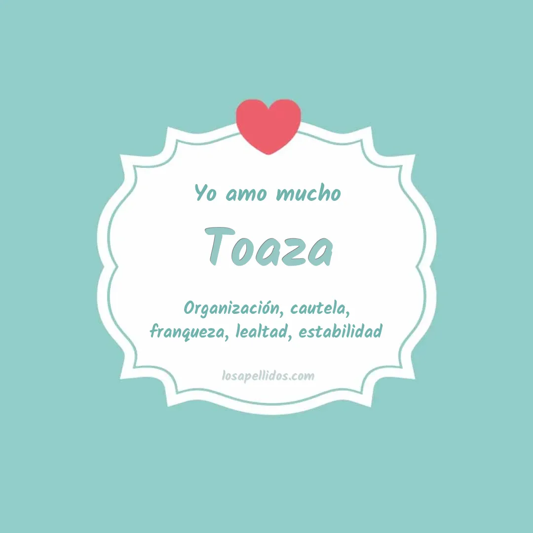 Yo amo mucho Toaza