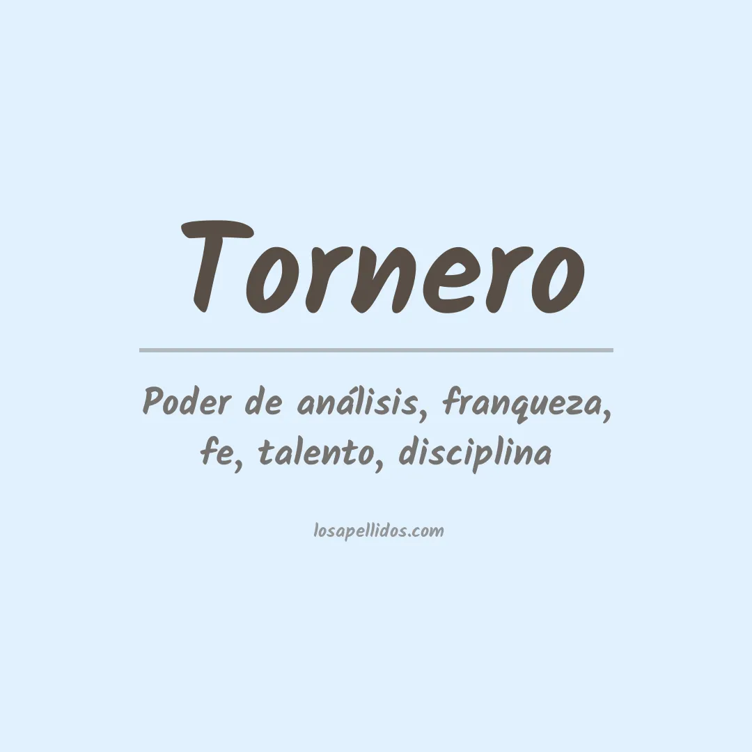 Significado del Apellido Tornero