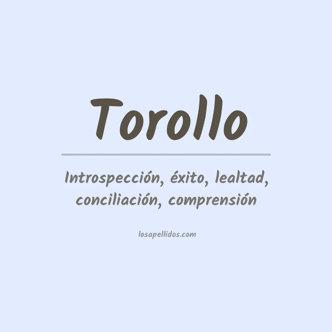 Significado del Apellido Torollo