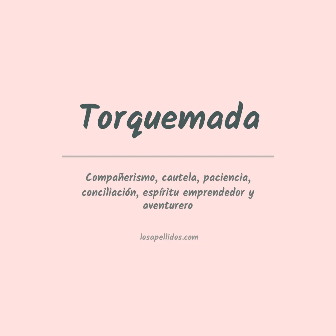 Significado del Apellido Torquemada