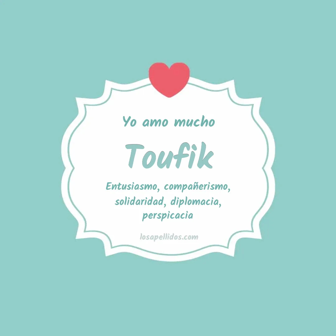 Yo amo mucho Toufik