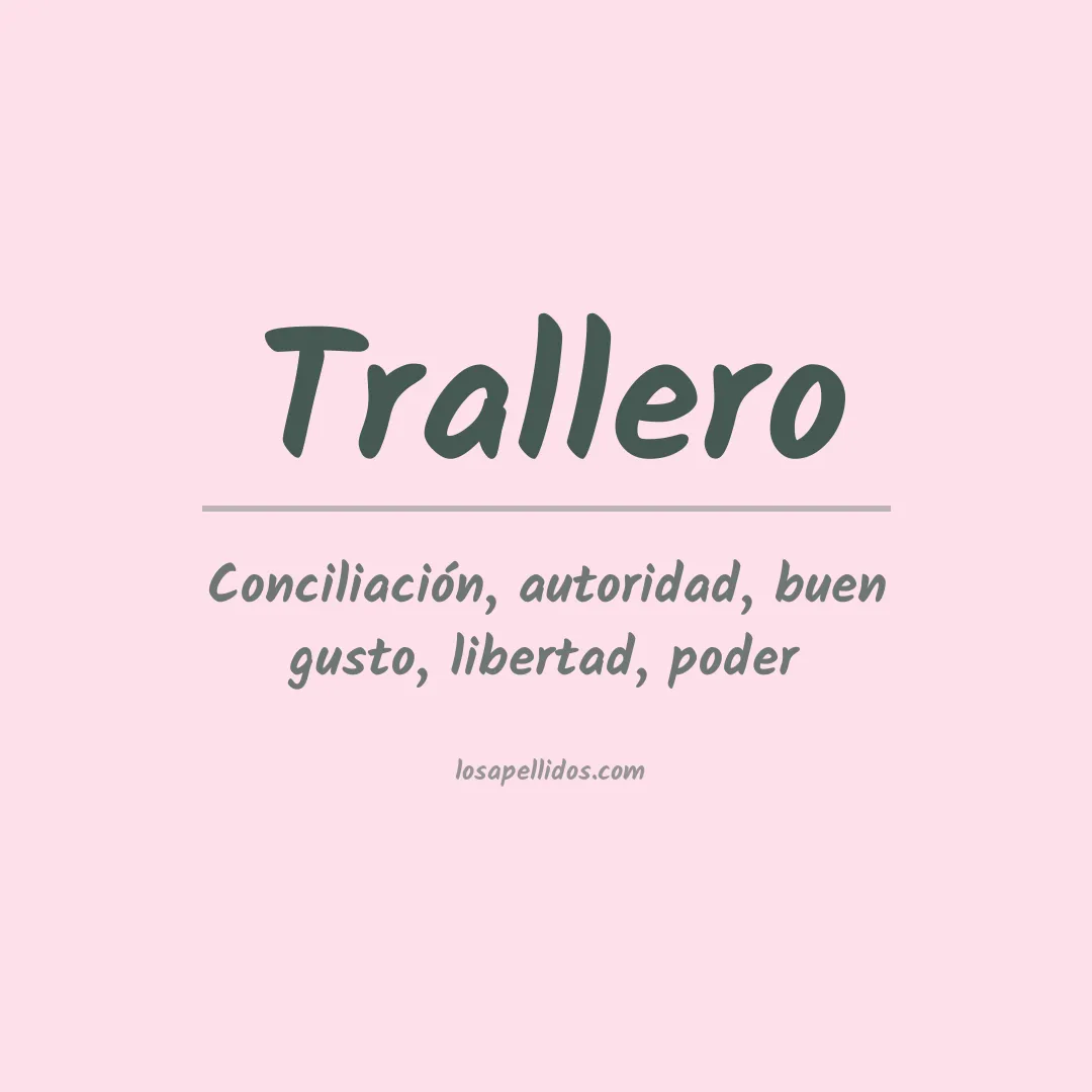 Significado del Apellido Trallero