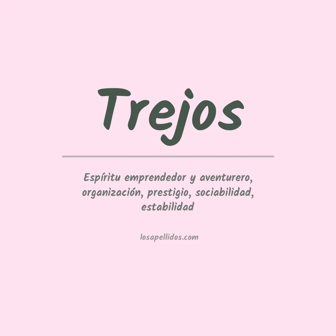 Significado del Apellido Trejos