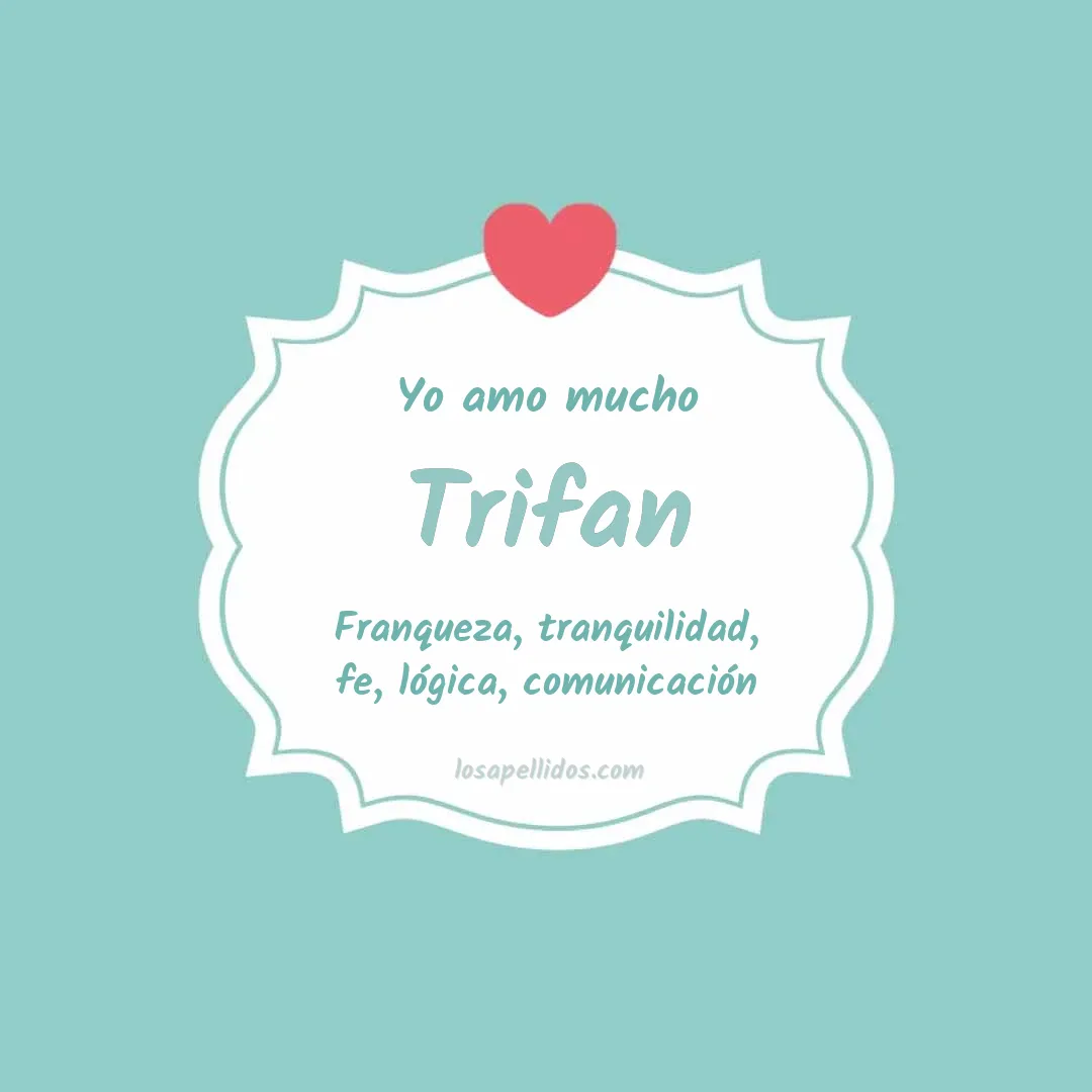 Yo amo mucho Trifan