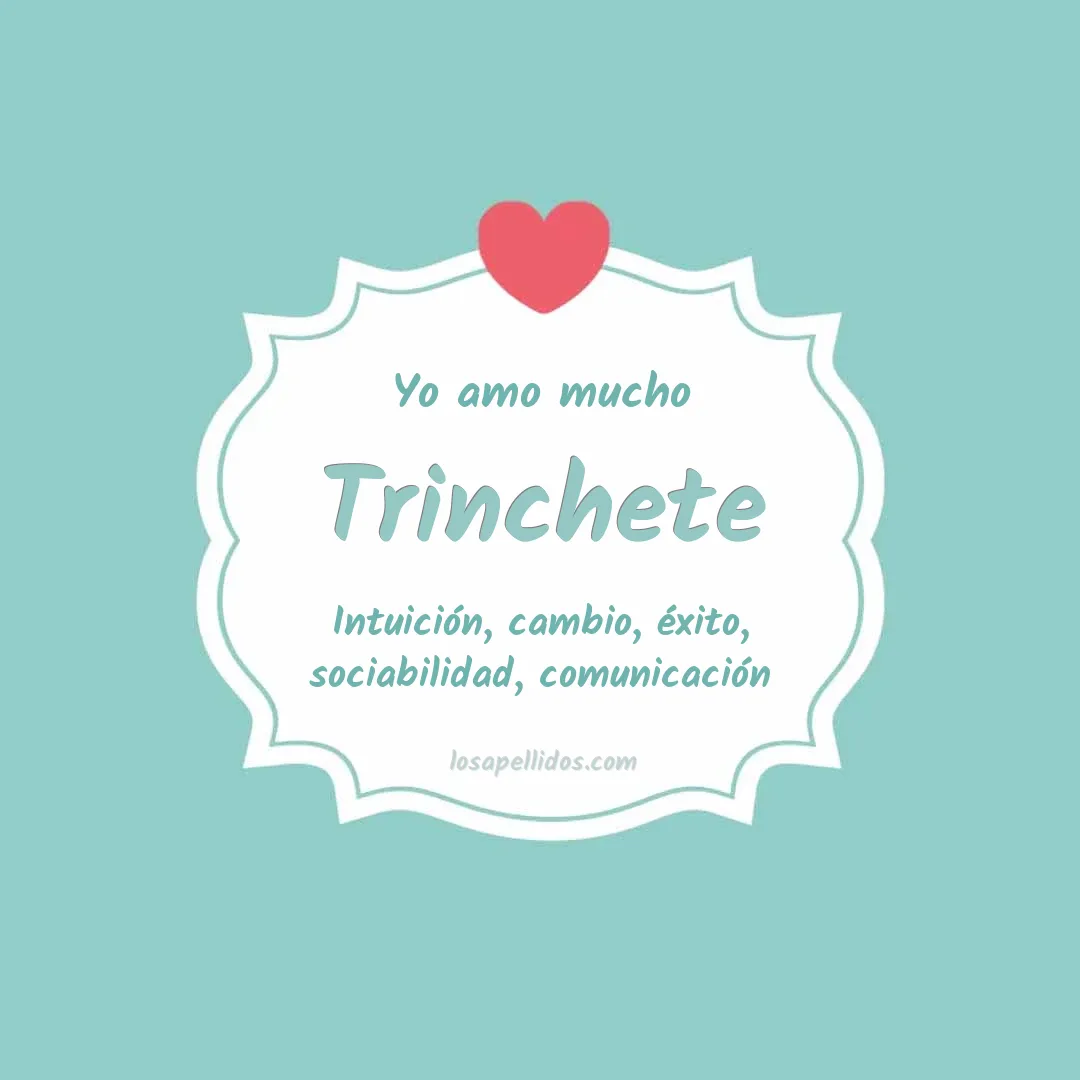 Yo amo mucho Trinchete