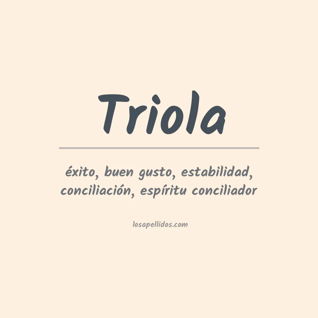 Significado del Apellido Triola