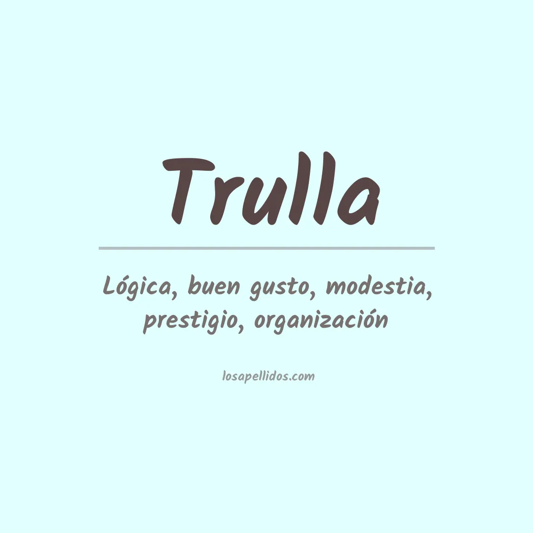 Significado del Apellido Trulla