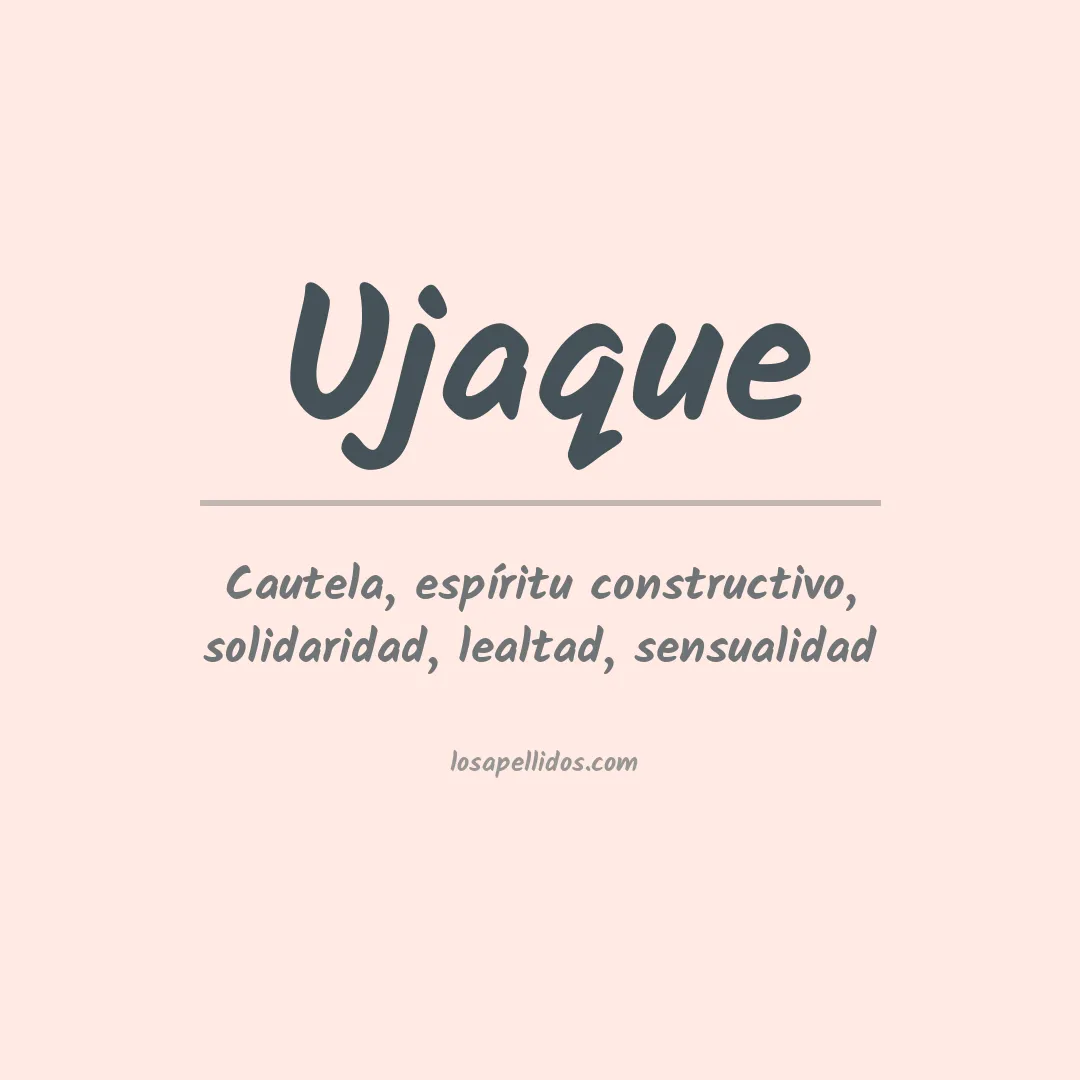 Significado del Apellido Ujaque