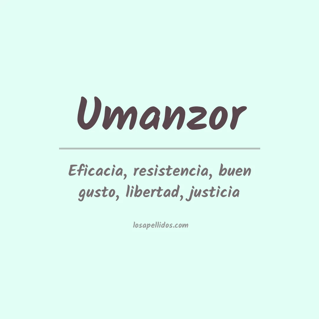 Significado del Apellido Umanzor