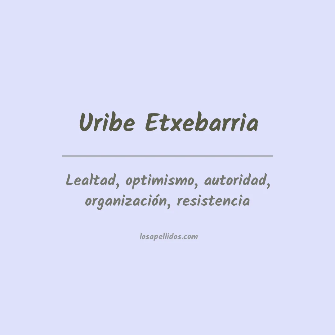 Significado del Apellido Uribe etxebarria