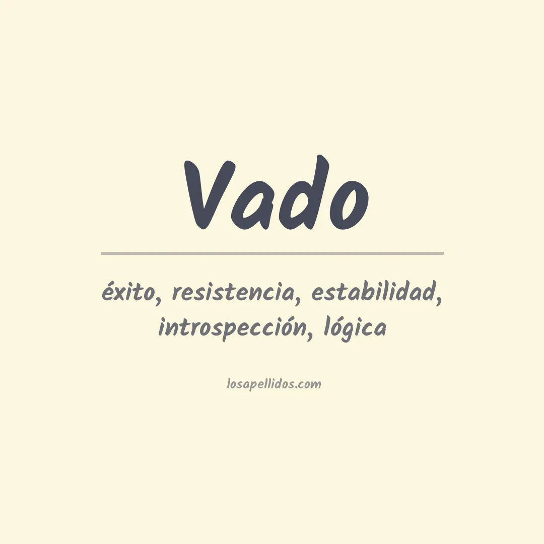 Significado del Apellido Vado