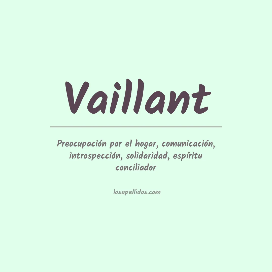 Significado del Apellido Vaillant