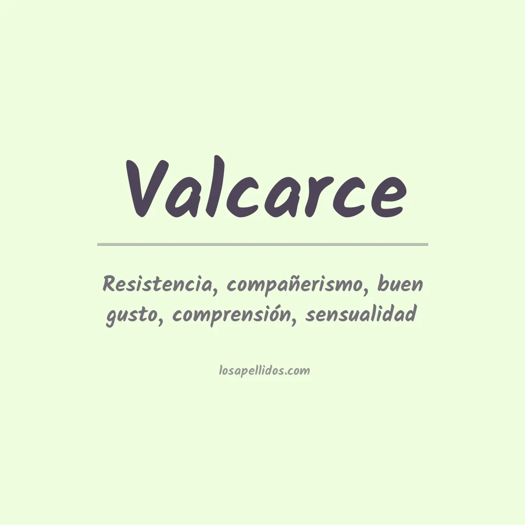 Significado del Apellido Valcarce