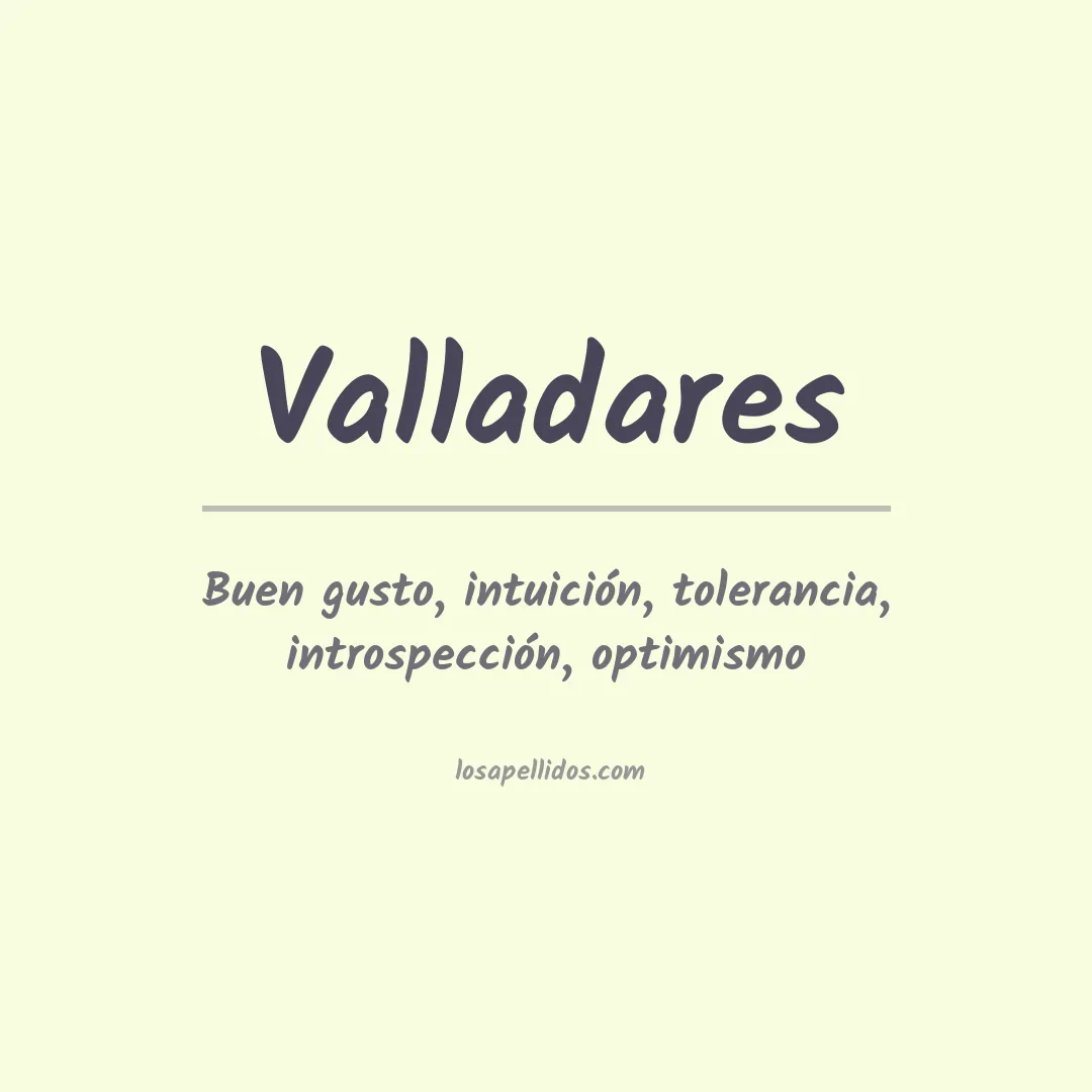 Significado del Apellido Valladares