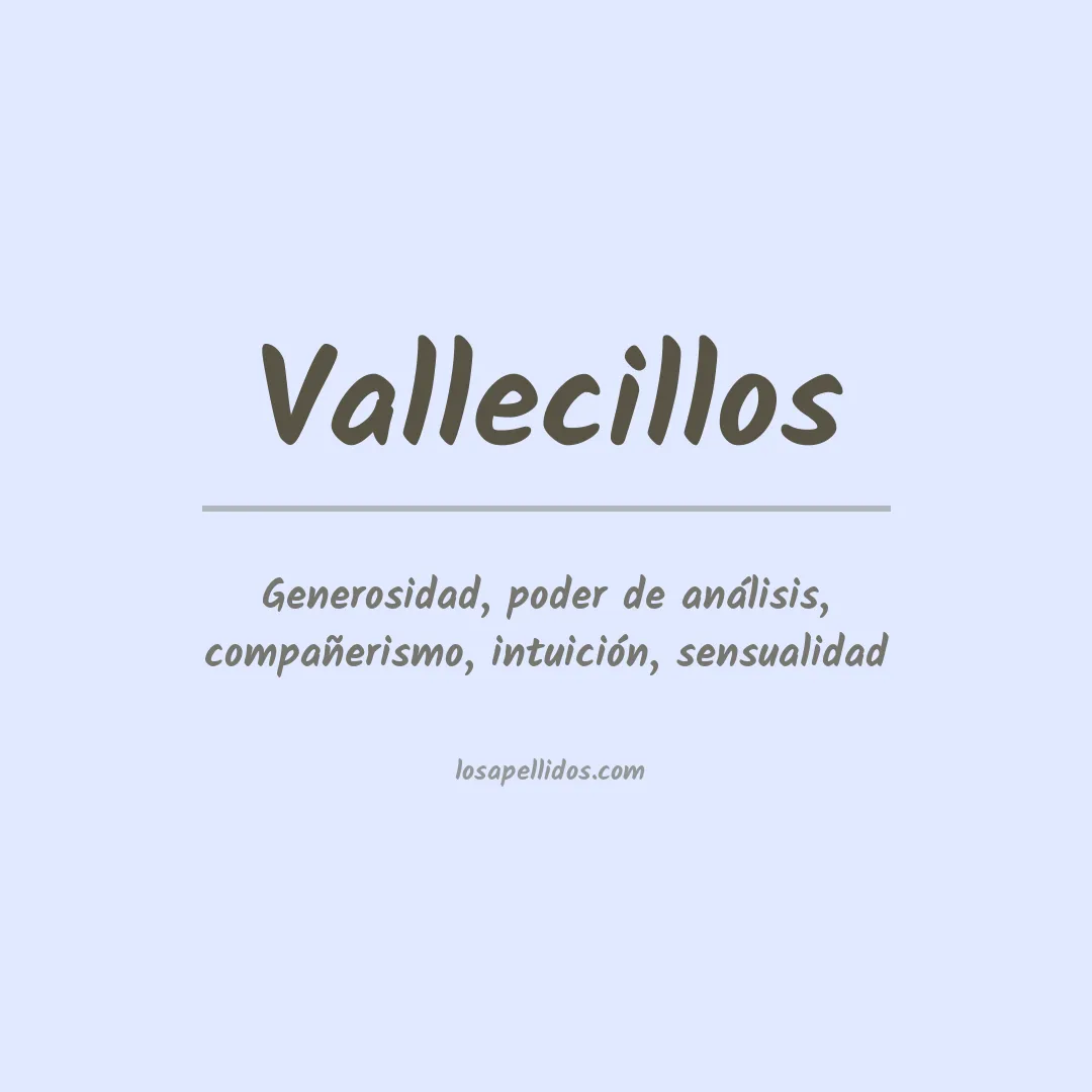 Significado del Apellido Vallecillos
