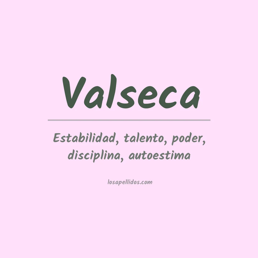 Significado del Apellido Valseca