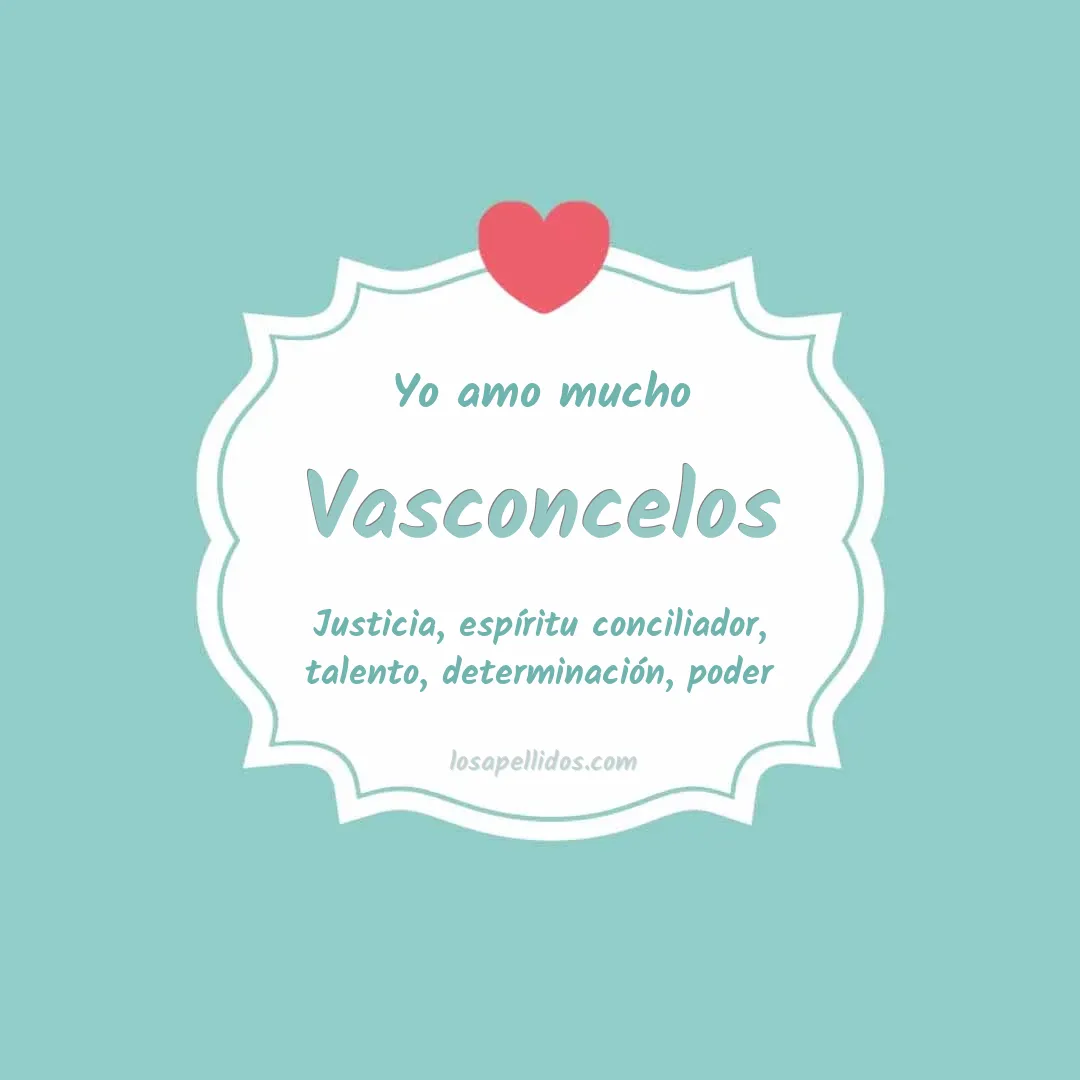 Yo amo mucho Vasconcelos