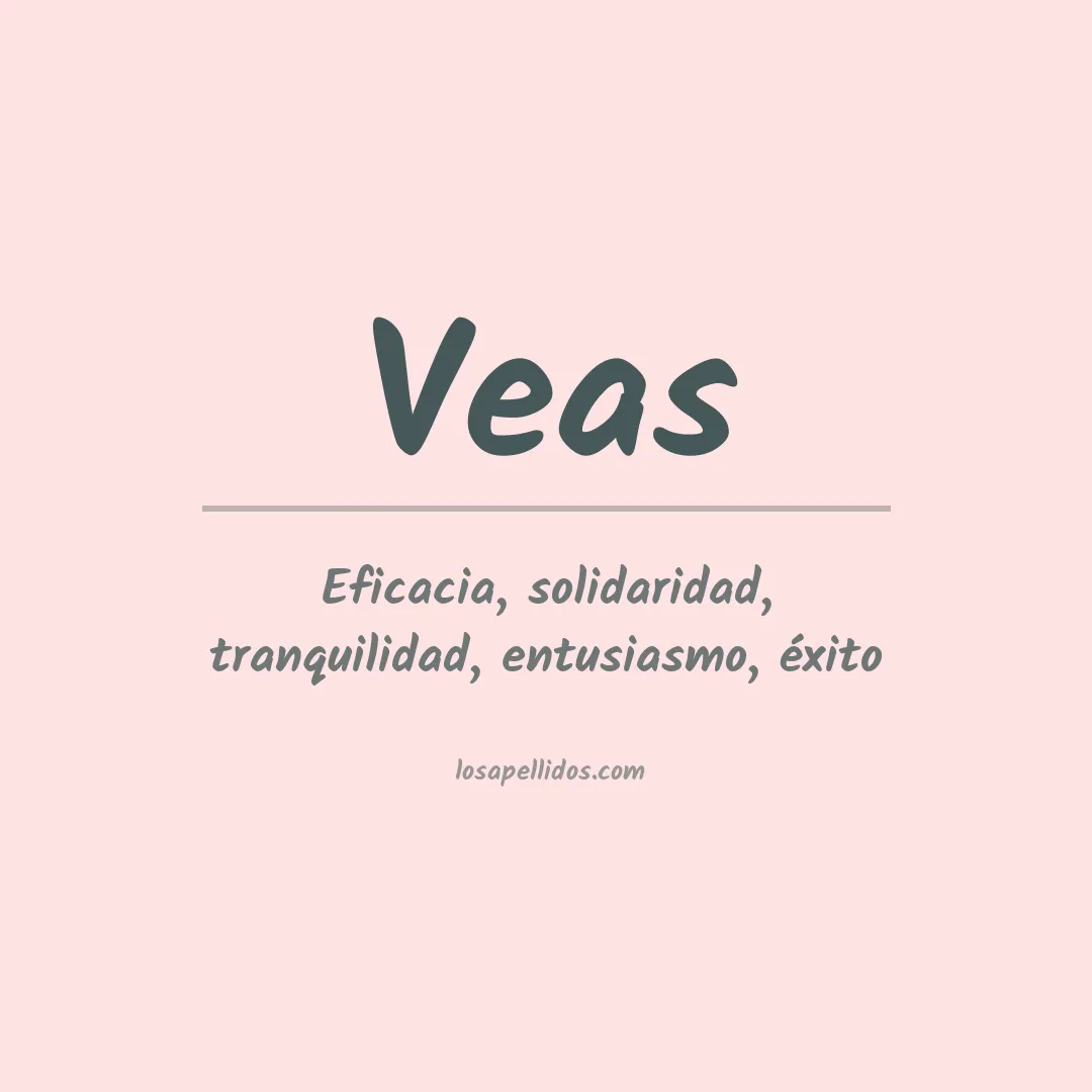 Significado del Apellido Veas