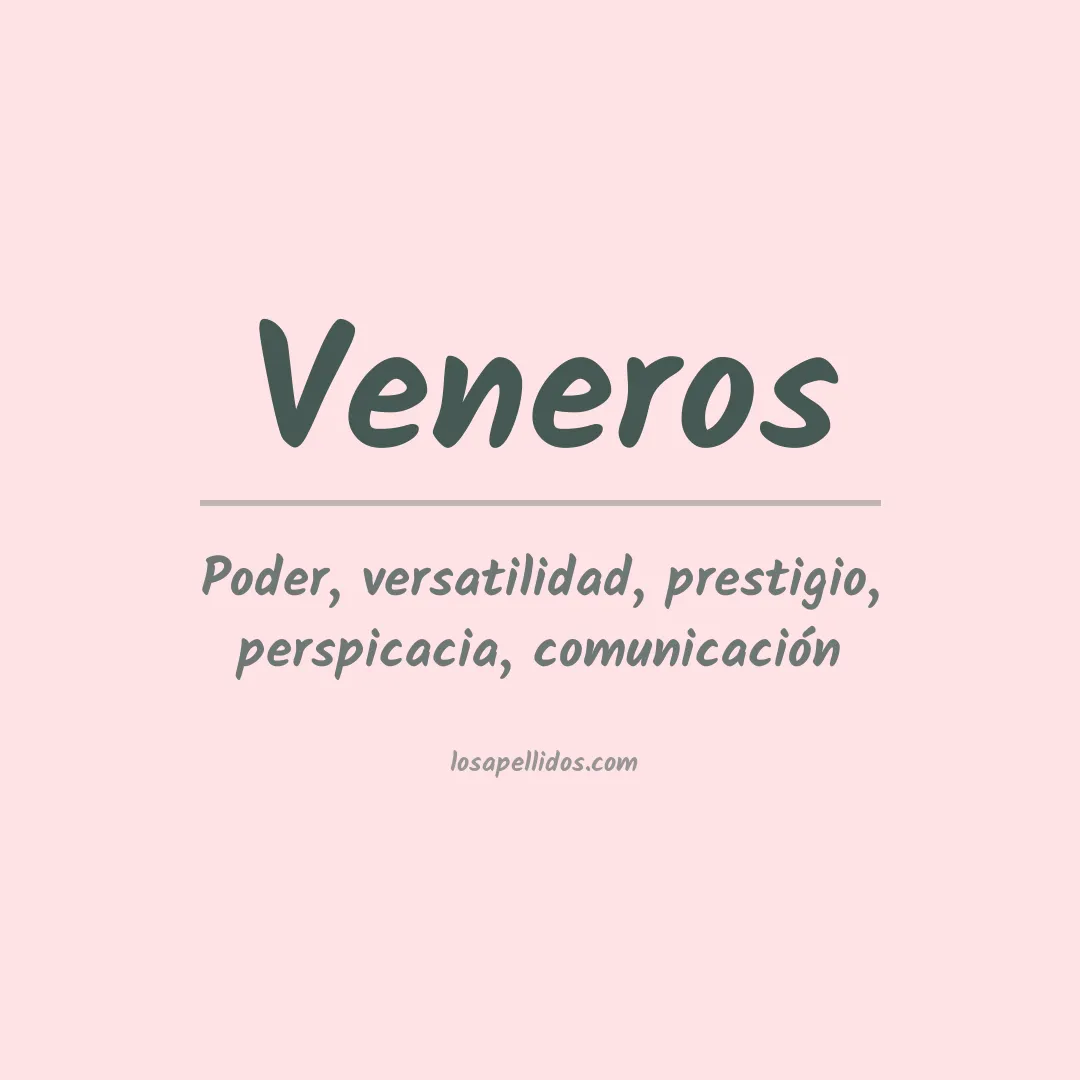 Significado del Apellido Veneros