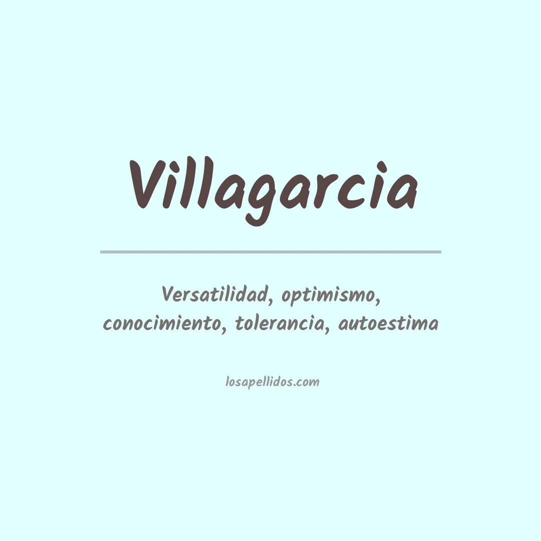Significado del Apellido Villagarcia