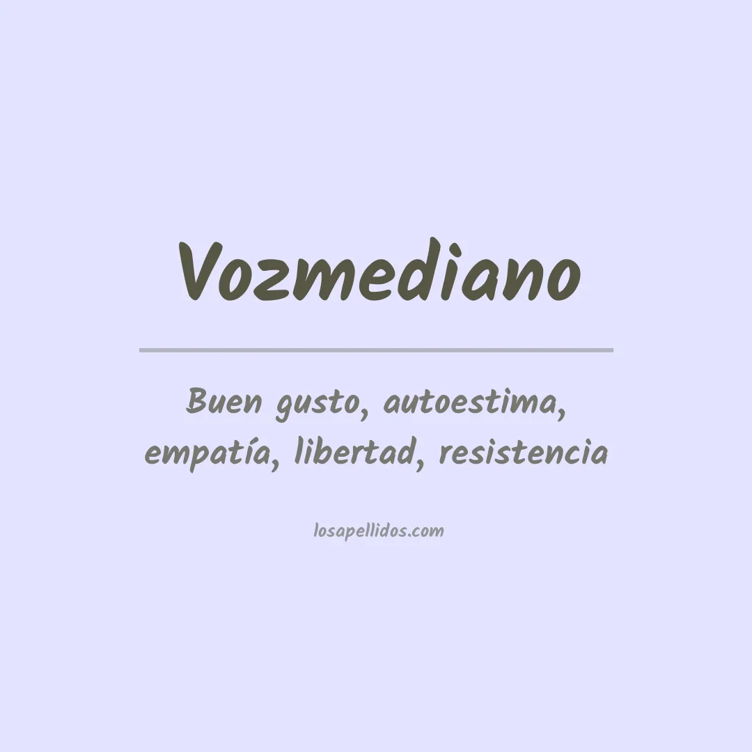 Significado del Apellido Vozmediano