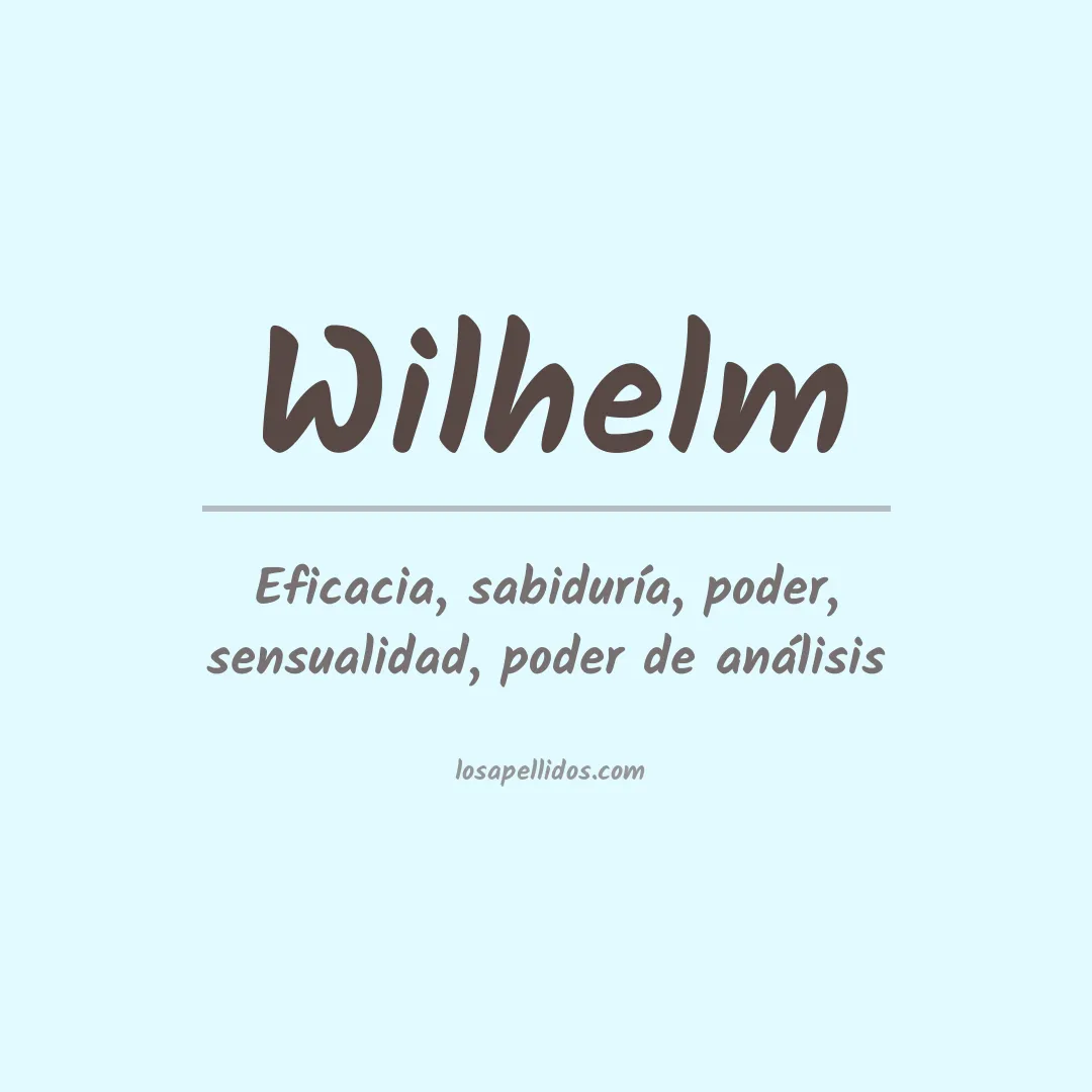 Significado del Apellido Wilhelm