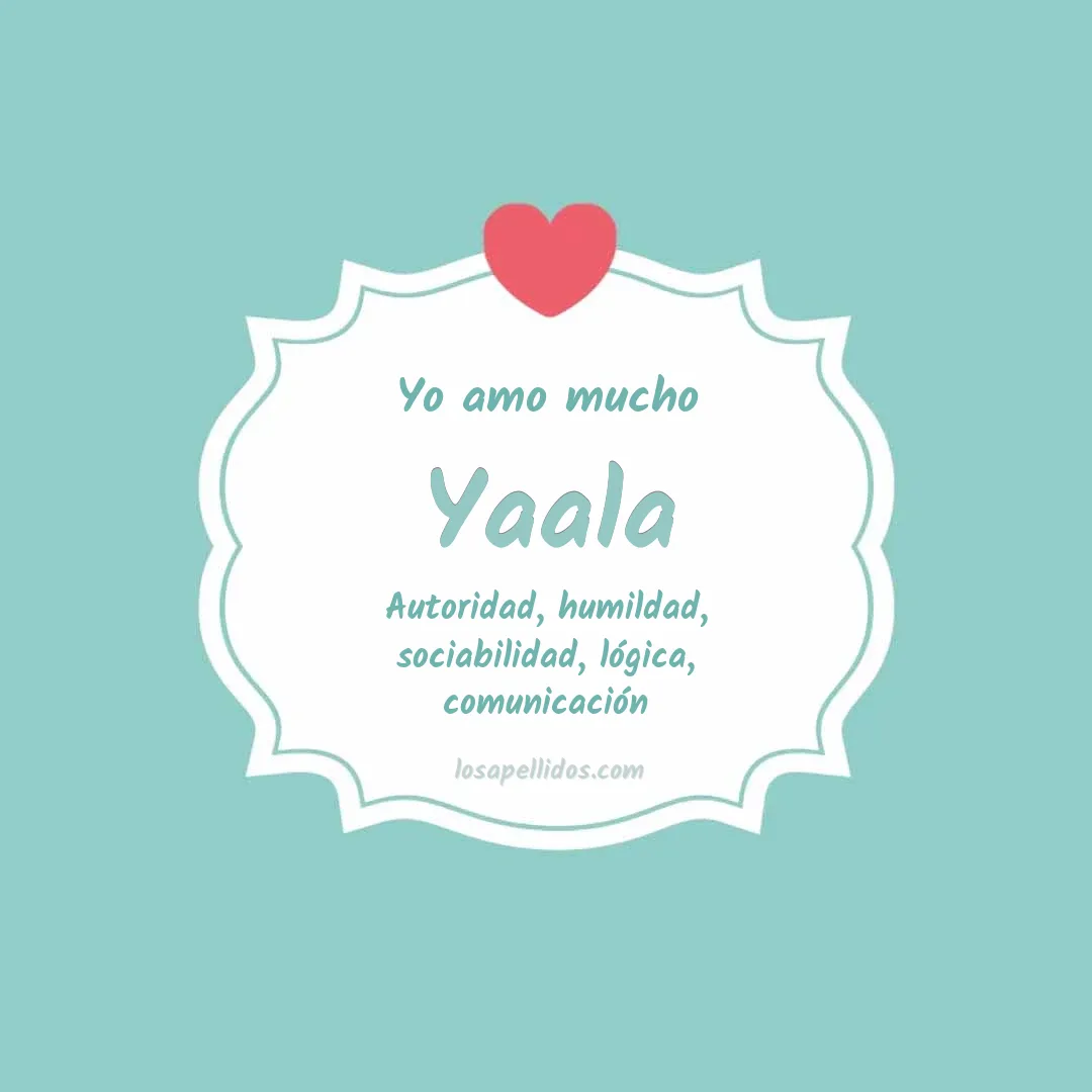 Yo amo mucho Yaala