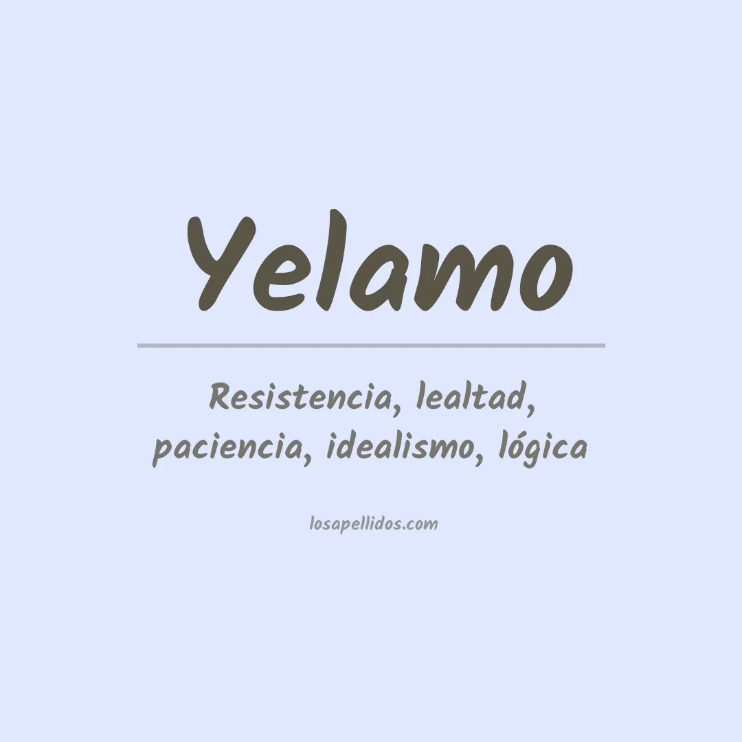 Significado del Apellido Yelamo