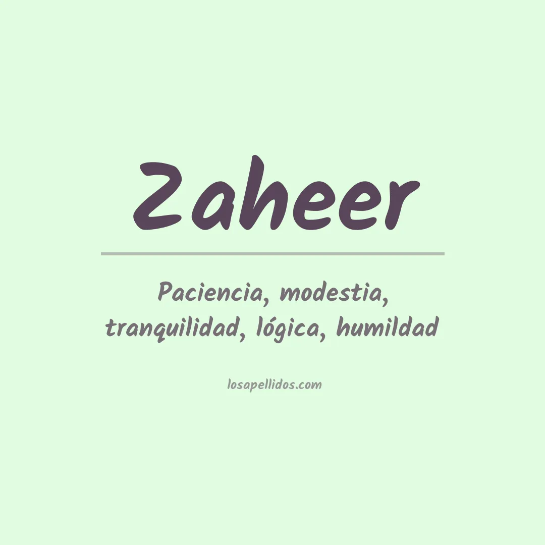 Significado del Apellido Zaheer