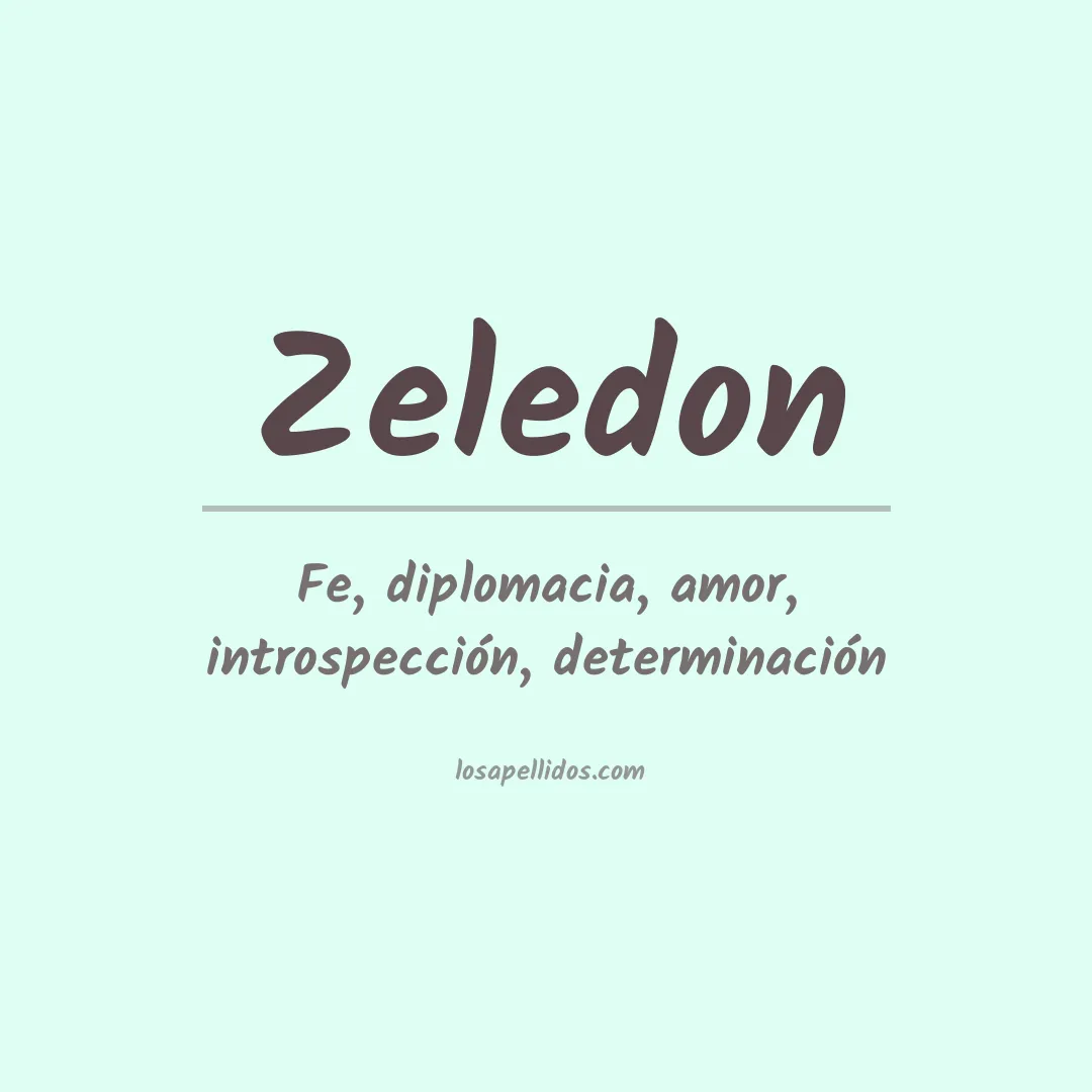Significado del Apellido Zeledon