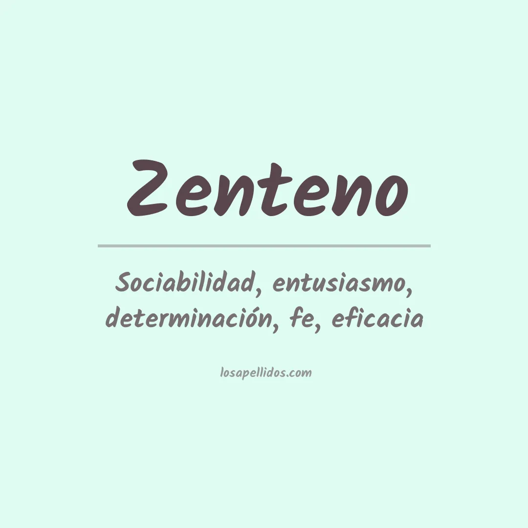 Significado del Apellido Zenteno